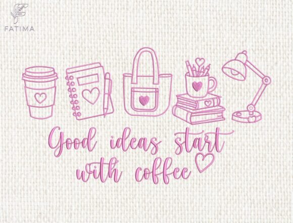 Good Ideas Start With Coffee Embroidery