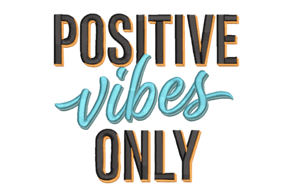 Positive Vibes Only